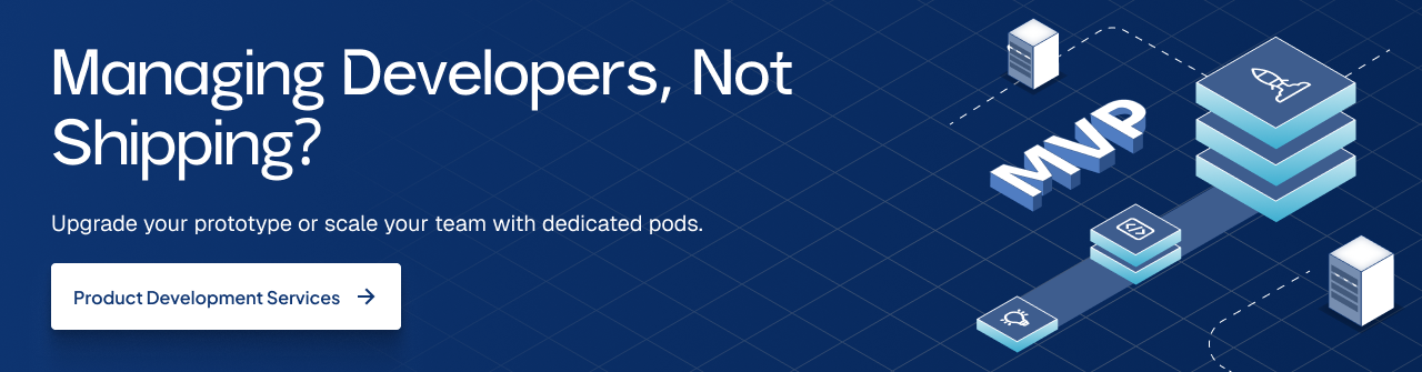Product development services for scaling teams and reducing developer management overhead